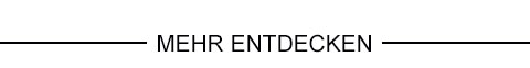 Mehr entdecken!