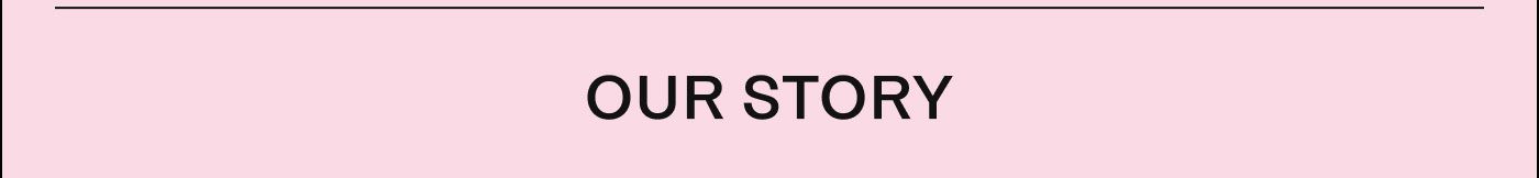 Our Story