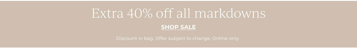 Extra 40% off all Markdowns | Shop Sale
