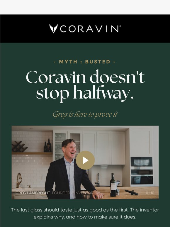 Every glass. Every time. Greg explains.