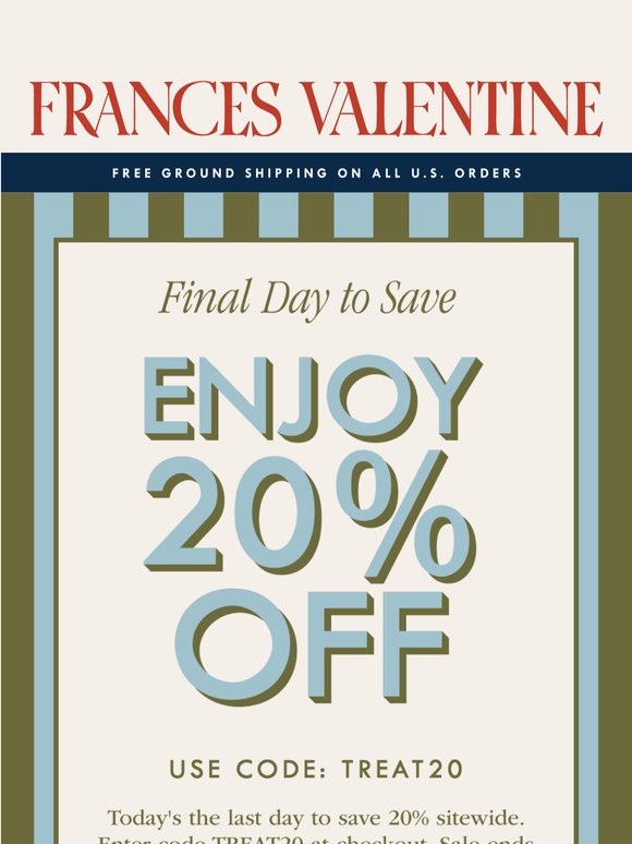 Ends Tonight: 20% Off Everything