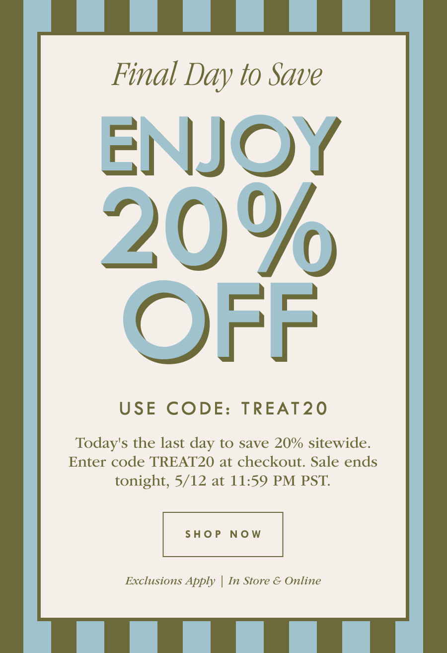 Treat Yourself 20% Off