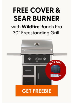 Free cover & sear burner with purchase of Wildfire Ranch Pro 30” Freestanding Grill