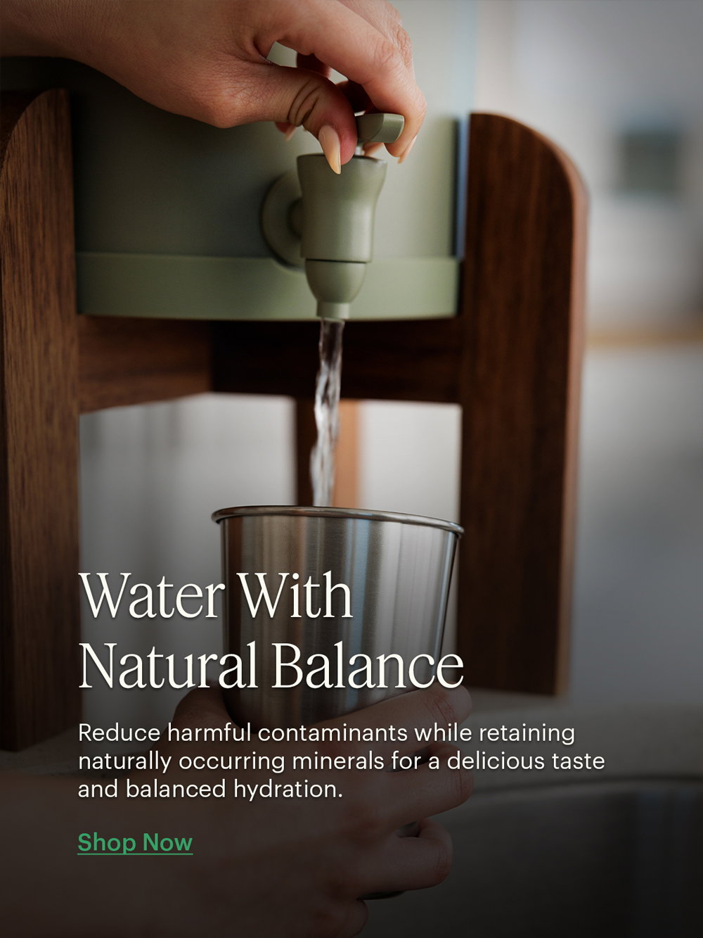 Water With Natural Balance. Shop Now.