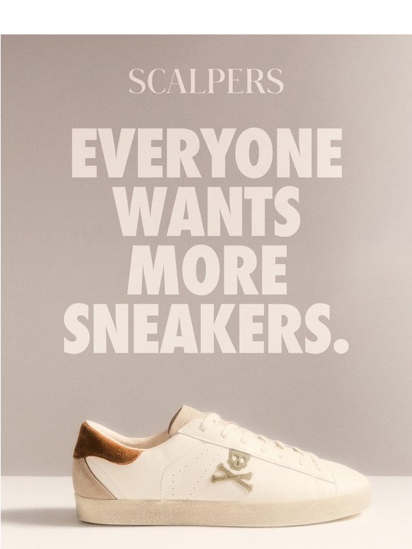 Everyone wants more sneakers.