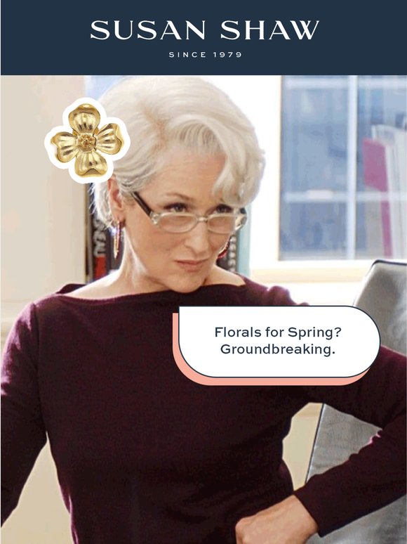 Florals for Spring? Groundbreaking.