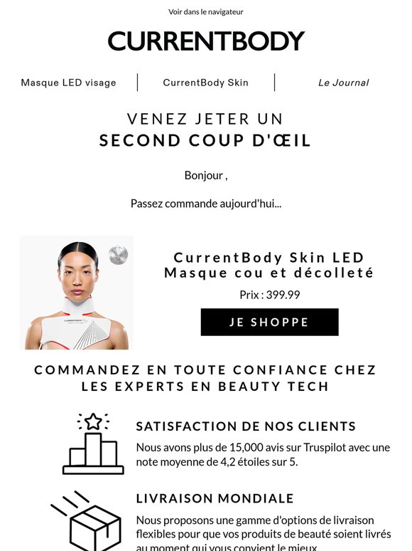 Vous pensez toujours à notre CurrentBody Skin LED Masque cou et décolleté?