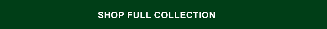 Shop Full Collection