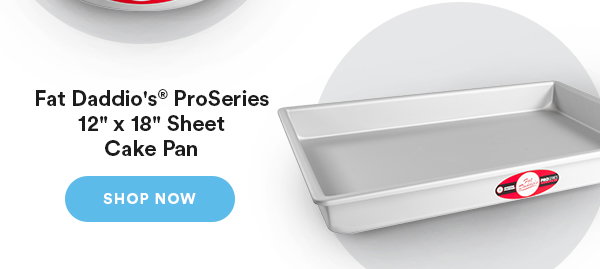Fat Daddio's ProSeries 12" x 18" sheet cake pan. shop now.