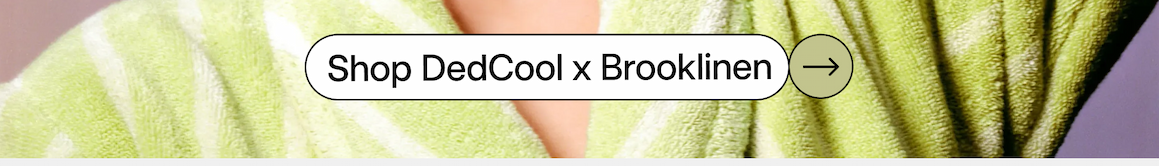 Shop DedCool x Brooklinen