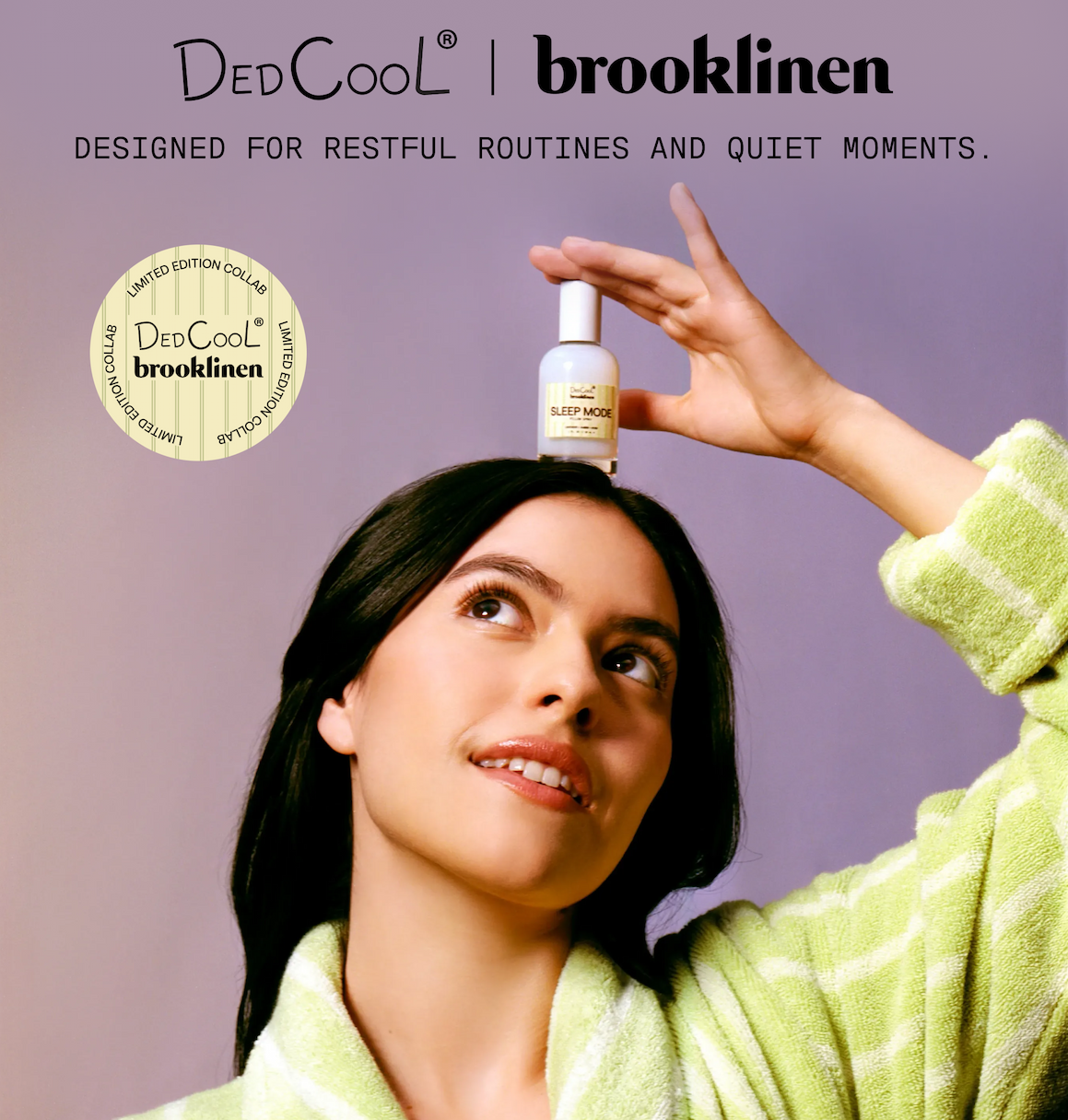 DedCool x Brooklinen. Designed for restful routine and quiet moments.