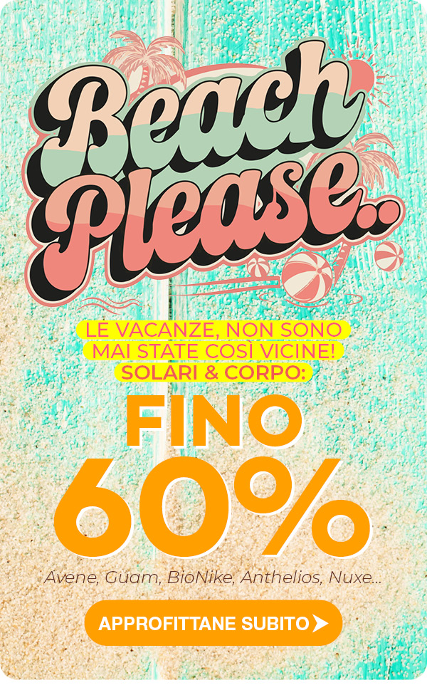 Codice BEACH: -5% Extra sui prodotti selezionati