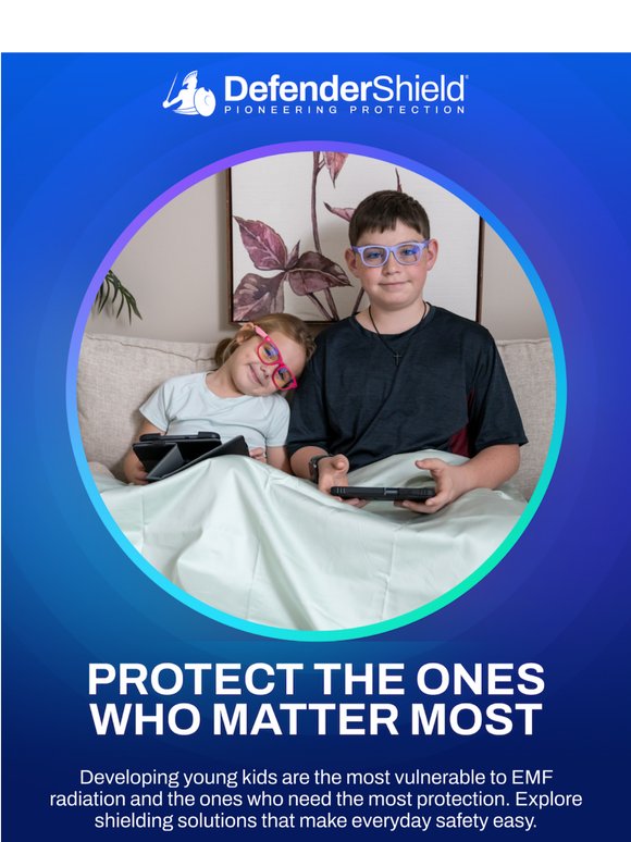 Protect the Ones That Matter Most 🤲