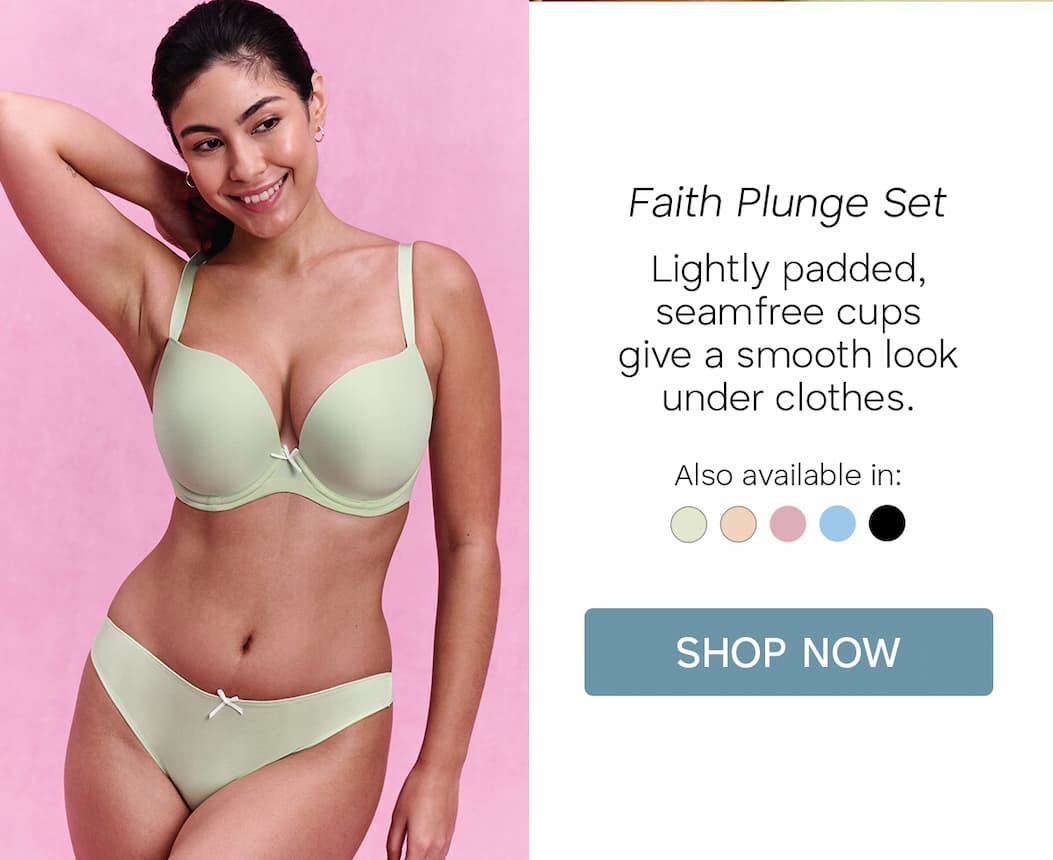 Faith Plunge Set. Lightly padded, seamfree cups give a smooth look under clothes. Model wears new Pistachio colourway.