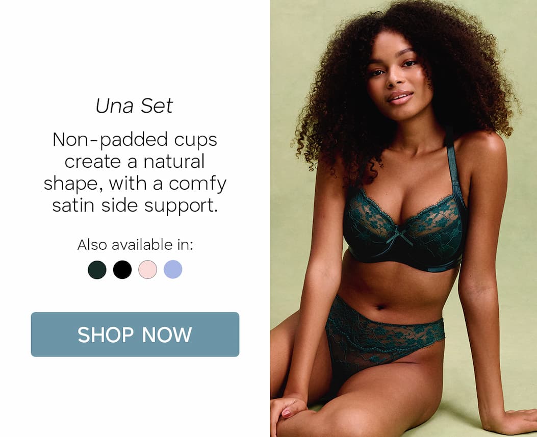 Una Set. Non-padded cups create natural shape, with a comfy satin side support. Model wears new Forest Green colourway.