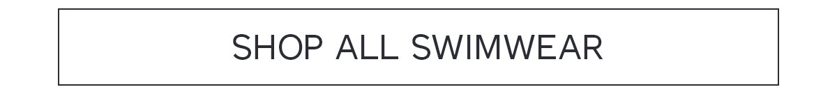 Text only: Shop all swimwear