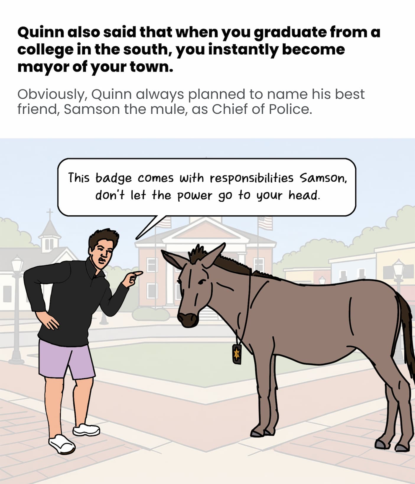 Quinn became the mayor of his town when he graduated