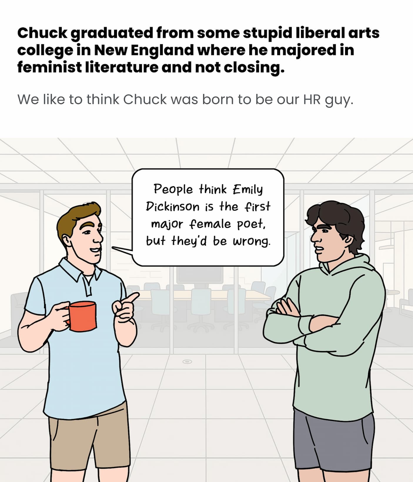 Chuck was born to be our HR guy