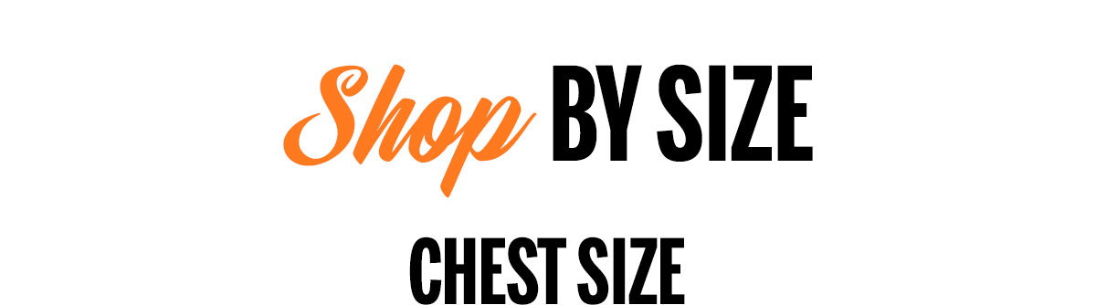 Shop By Size Chest Size