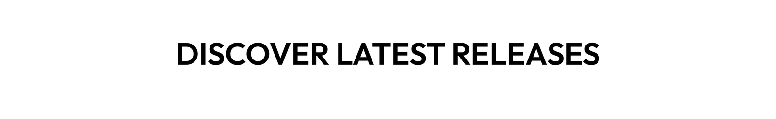 Discover Latest Releases