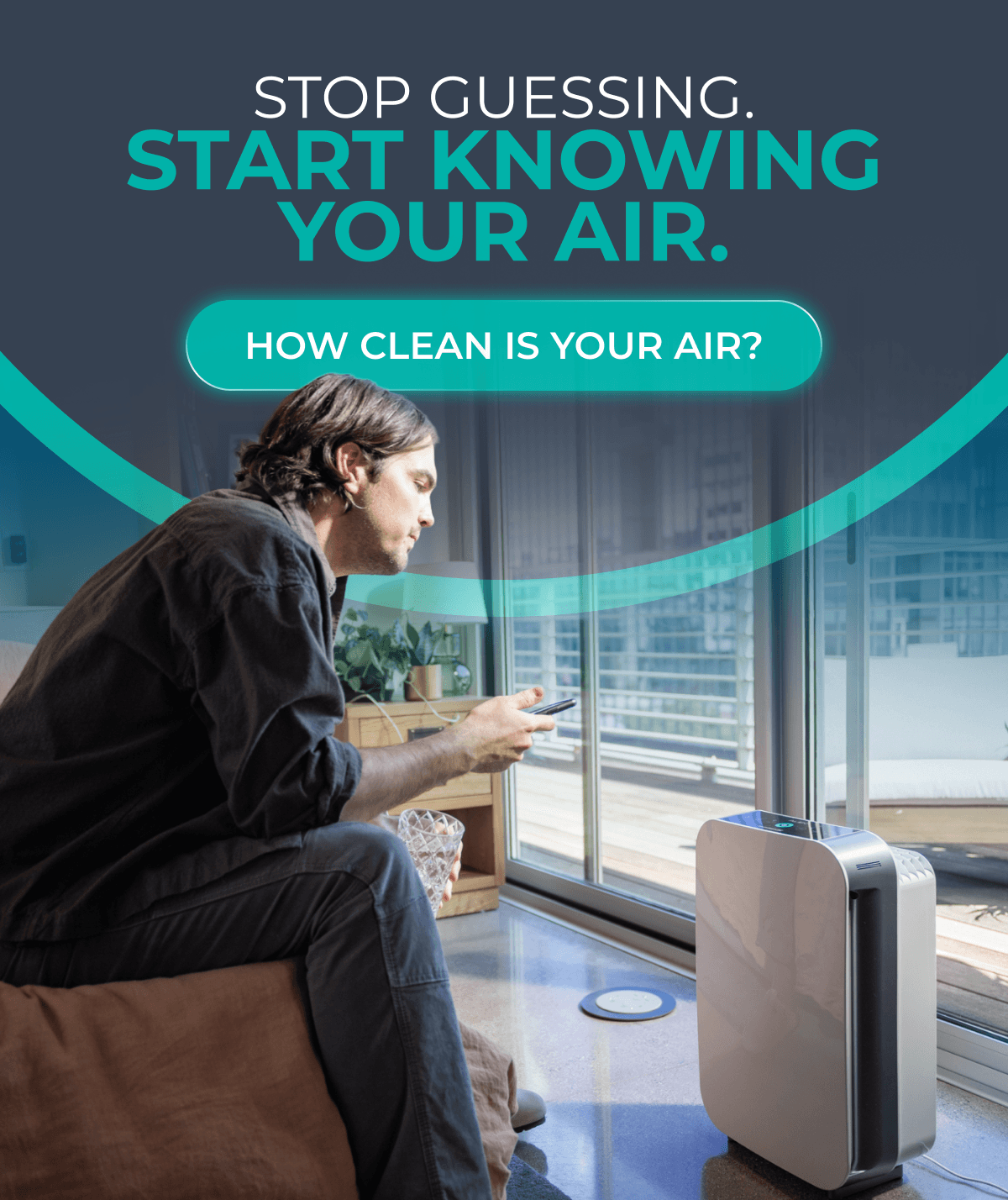 Stop Guessing. Start Knowing Your Air.