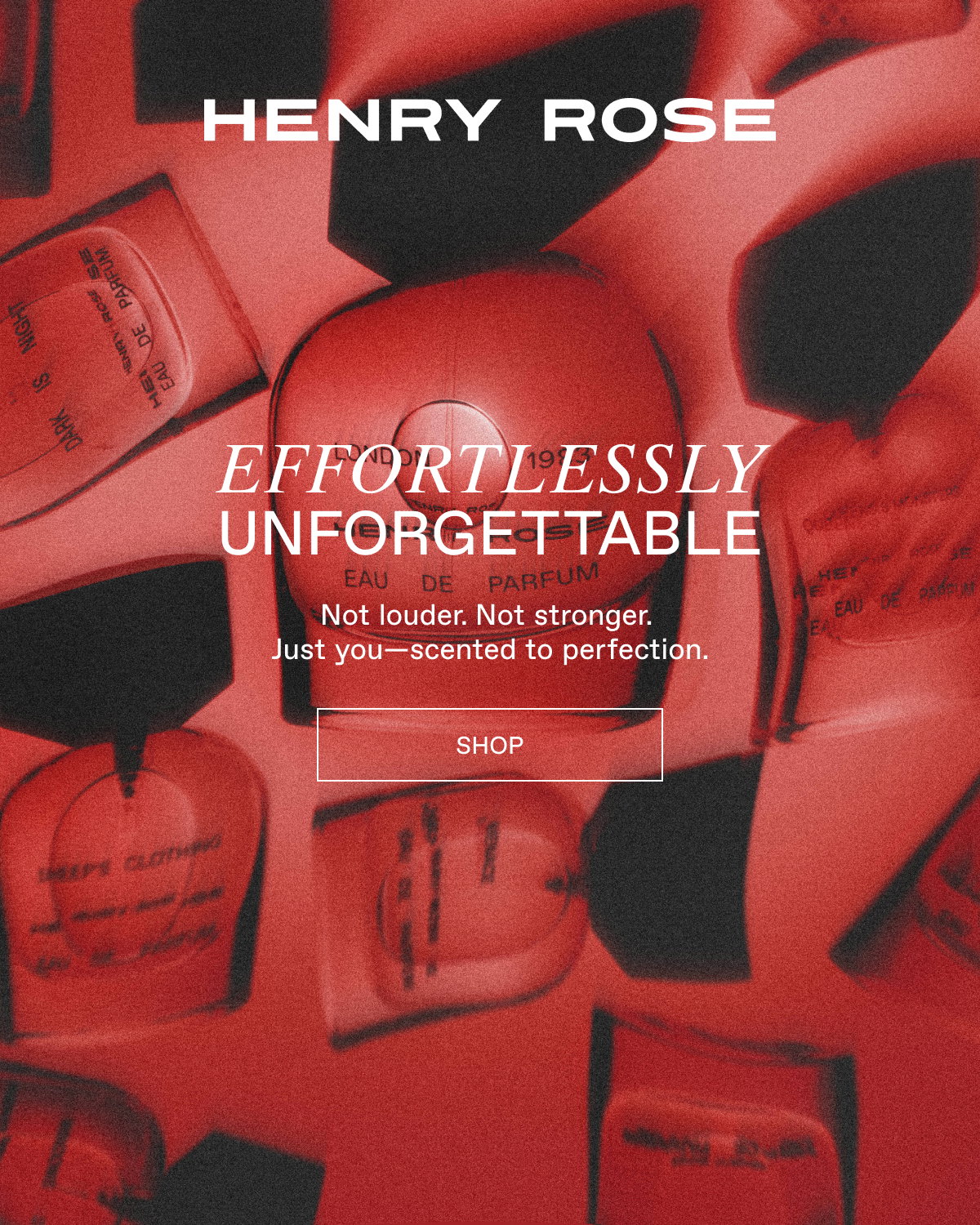 Effortlessly unforgettable fragrances by Henry Rose.