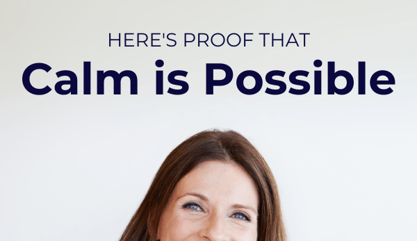Calm is Possible