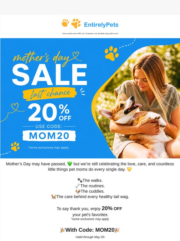Still Celebrating Pet Moms 💛 Enjoy 20% Off