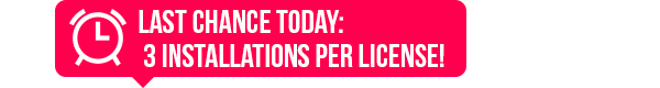 Last chance today: 3 installations per license!