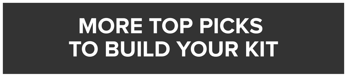 More Top Picks To Build Your Kit!