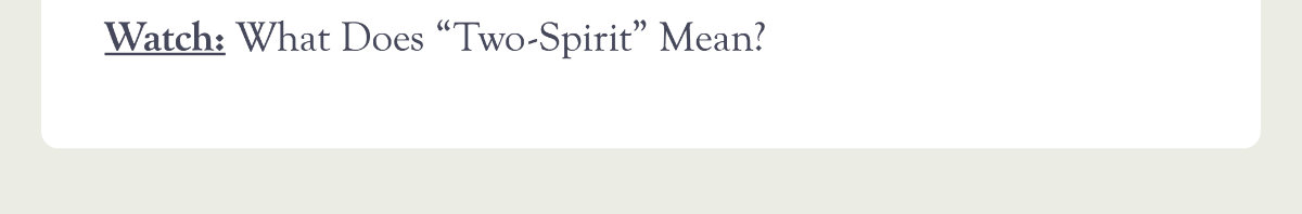 Watch | What does "Two-Spirit" mean?
