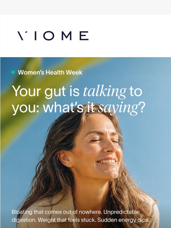 Bloating, weight, energy loss. Your gut is talking to you.
