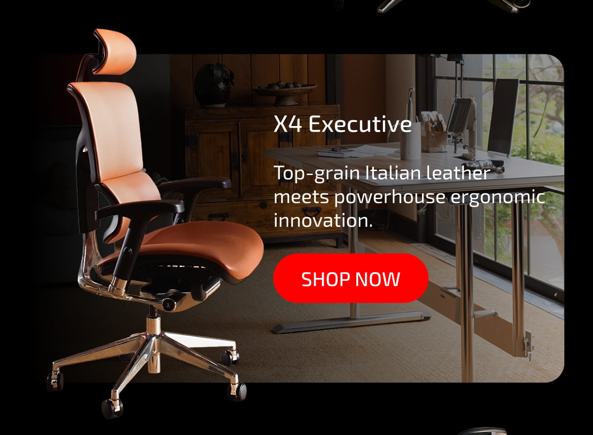 X4 Executive | Top-grain Italian leather meets powerhouse ergonomic innovation. Shop now