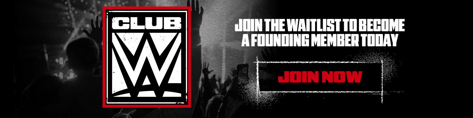Club WWE Join the Waitlist