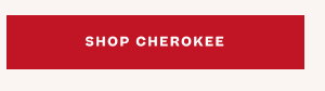 SHOP CHEORKEE