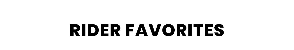 Rider Favorites