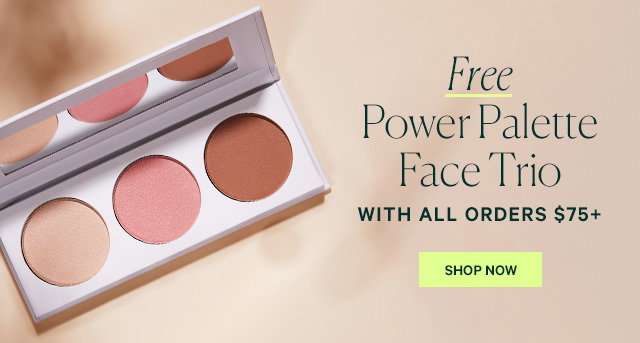 Free Power Palette Face Trio WITH ALL ORDERS $75+  SHOP NOW