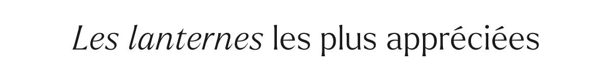 Les lanternes les plus appréciées du moment