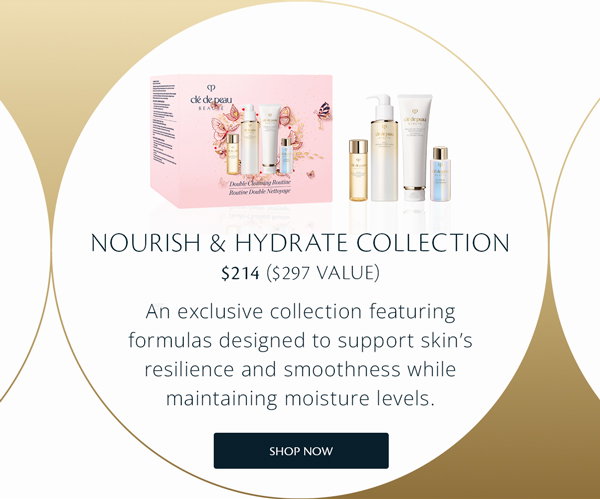 Shop the Nourish & Hydrate Collection.