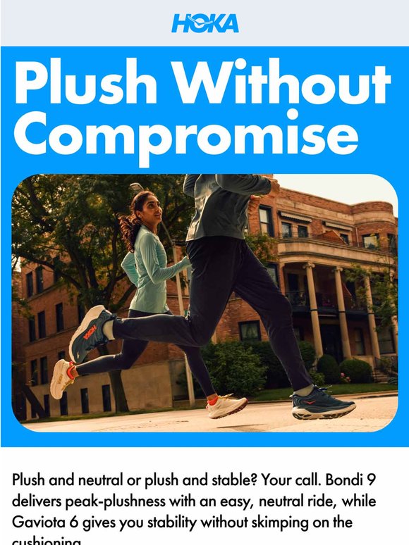 Plush cushioning, no compromise