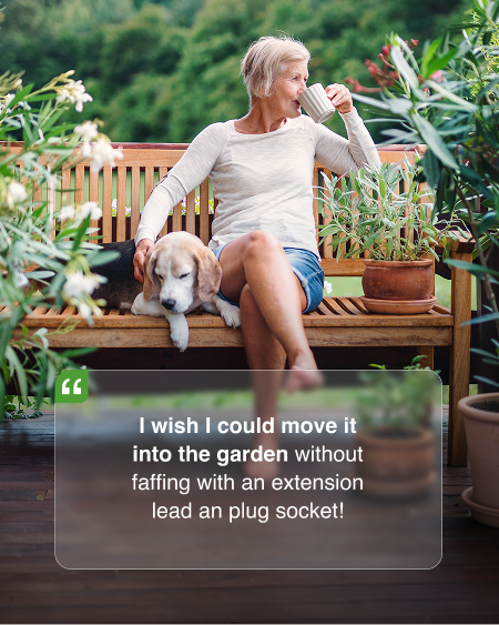 "I wish I could move it into the garden"