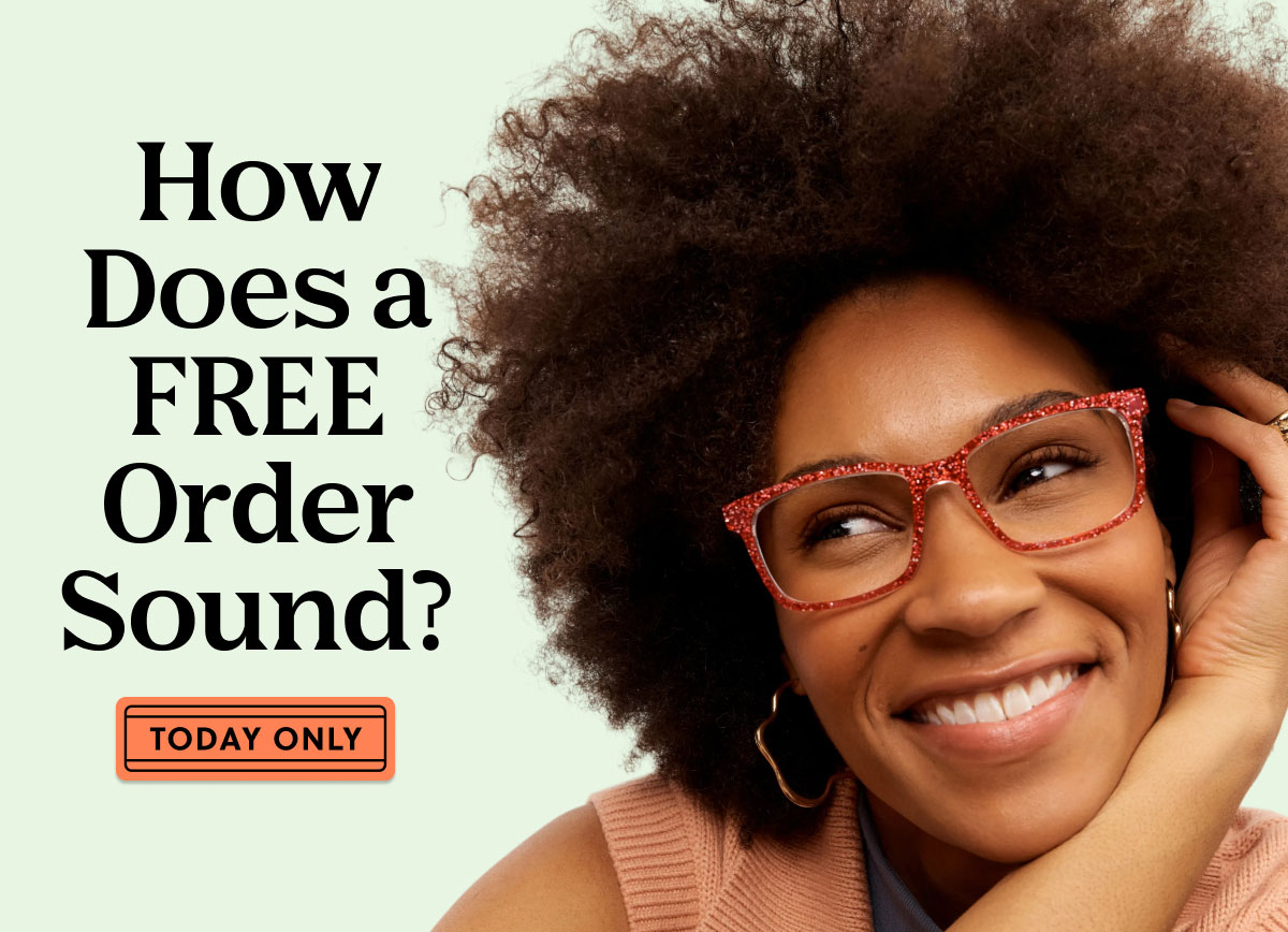 How Does a FREE Order Sound? | TODAY ONLY