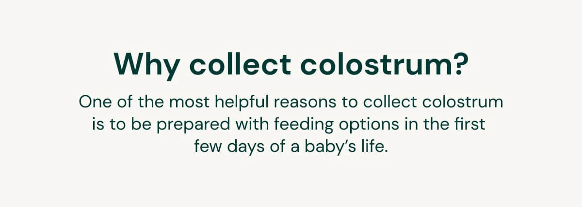 Why collect colostrum?