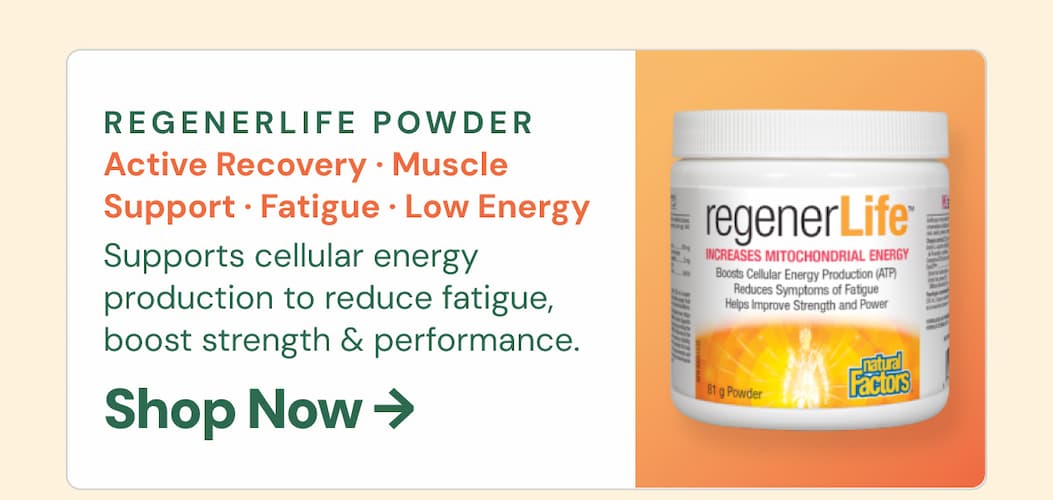 Regenerlife Powder: Active Recovery · Muscle Support · Fatigue · Low Energy Supports cellular energy production to reduce fatigue, boost strength & performance. Shop Now →