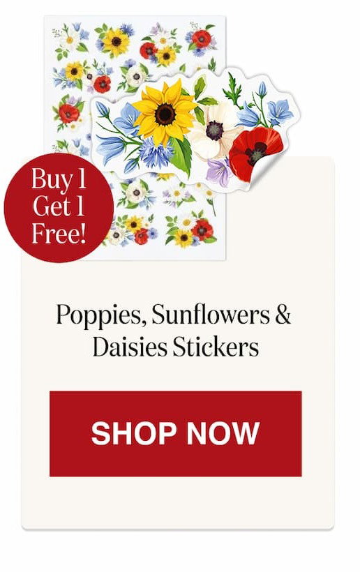 Poppies, Sunflowers & Daisies Stickers - BOGO [Click here to Shop Now]