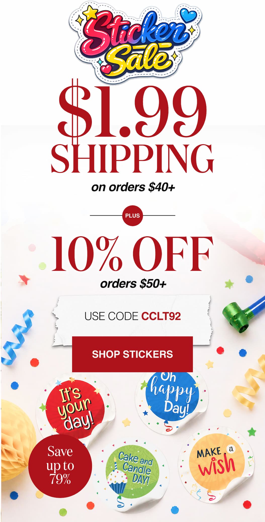 Sticker Sale $1.99 Shipping on orders $40+ Plus 10% Off Orders $50+