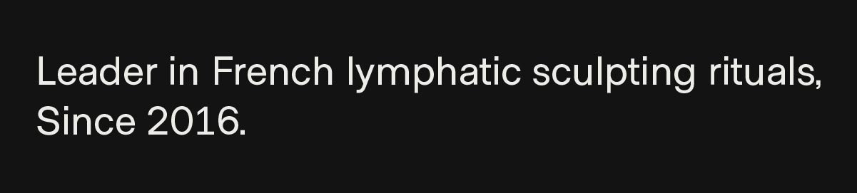 Leader in French lymphatic sculpting rituals, Since 2016.