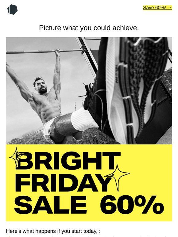Make your move: 60% off