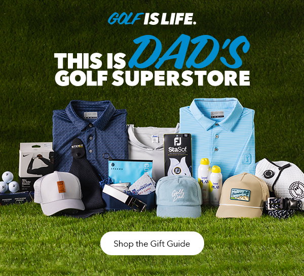 Golf is Life | This is Dad's Golf Superstore | Shop The Gift Guide 