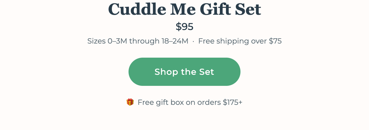 Shop the Cuddle Me Gift Set for $95